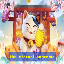 the eternal supreme pt br